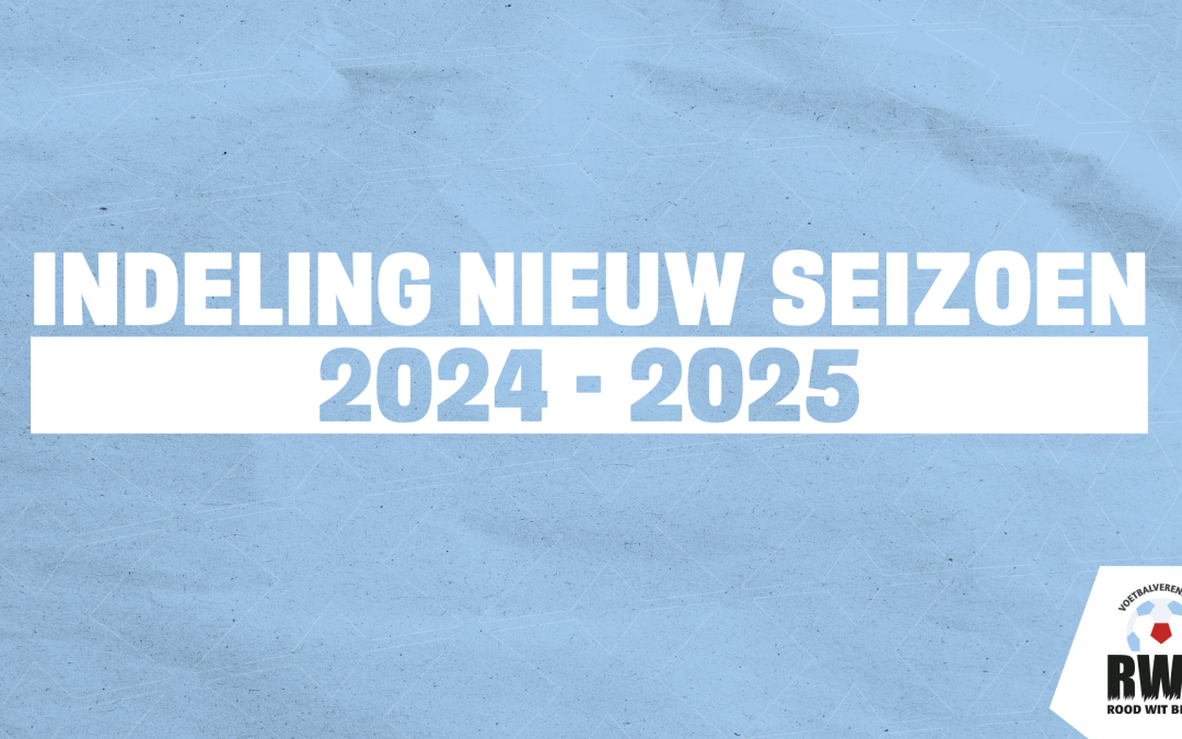 Bekendmaking teams seizoen 2024/2025