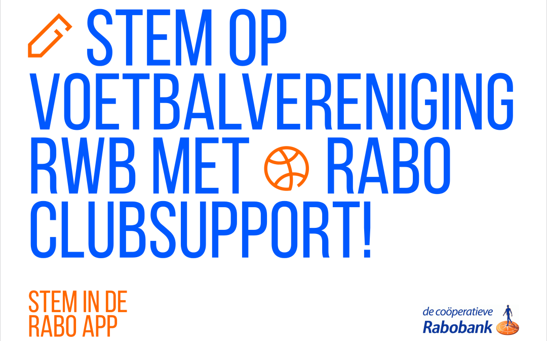 R.W.B. doet mee aan Rabo ClubSupport: stemmen van 1 t/m 23 september.